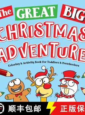 【3-4周达】Great Big Christmas Adventure Coloring & Activity Book For Toddlers & Preschoolers: Toddle... [9781945056840]