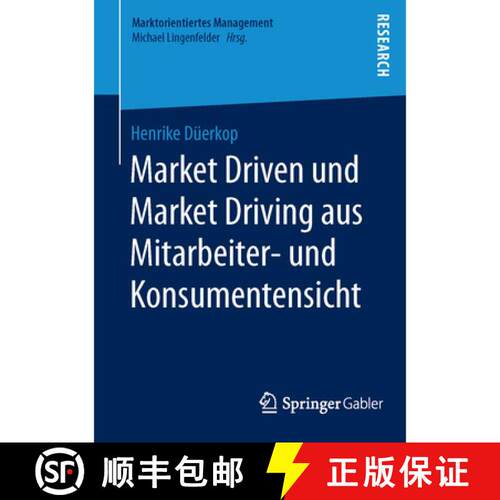 【3-4周达】Market Driven und Market Driving aus Mitarbeiter- und Konsumentensicht [9783658104900]