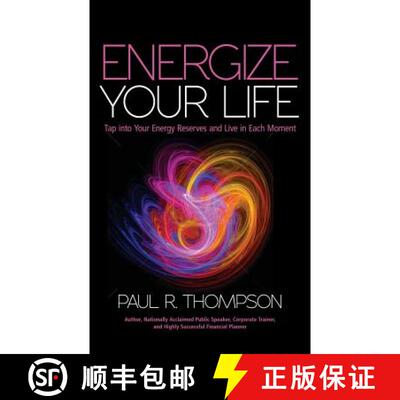【3-4周达】Energize Your Life: Tap Into Your Energy Reserves and Live in Each Moment [9781627871396]