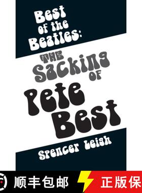 【3-4周达】Best of the Beatles: The Sacking of Pete Best: The Sacking of Pete Best [9780857161017]