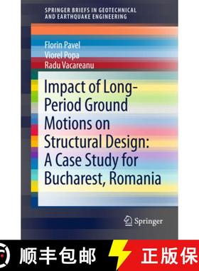 【3-4周达】Impact of Long-Period Ground Motions on Structural Design: A Case Study for Bucharest, Rom... [9783319734019]