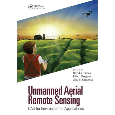 【4周达】Unmanned Aerial Remote Sensing: Uas for Environmental Applications [9781032474342]