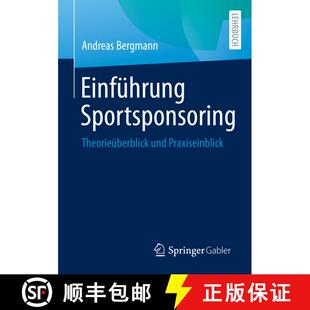 【3-4周达】Einführung Sportsponsoring : Theorieüberblick und Praxiseinblick (1. Aufl. 2022) [9783658385774]