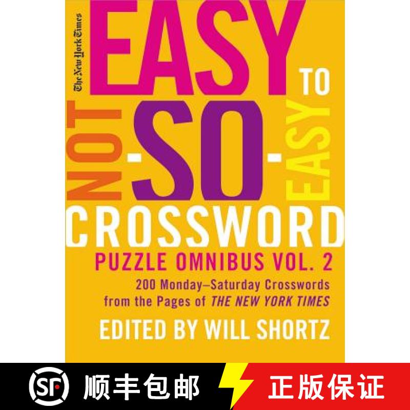 【3-4周达】The New York Times Easy to Not-So-Easy Crossword Puzzle Omnibus Volume 2: 200 Monday--Satu... [9780312378325]