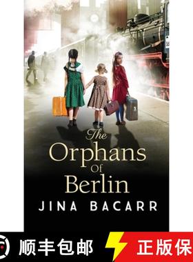 【3-4周达】Orphans of Berlin: The BRAND NEW heartbreaking World War 2 historical novel by Jina Bacarr... [9781804153468]
