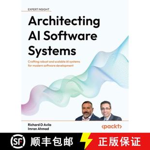 预订 Architecting AI Software Systems: Crafting robust and scalable AI systems for modern software de... [9781804615973]