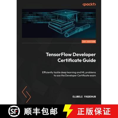 预订 TensorFlow Developer Certificate Guide: Efficiently tackle deep learning and ML problems to ace ... [9781803240138]