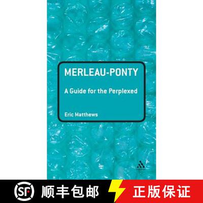 【3-4周达】Merleau-Ponty: A Guide for the Perplexed: A Guide for the Perplexed [9780826485311]