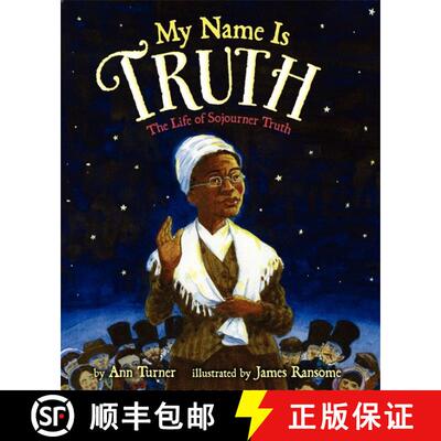 【3-4周达】精装 My Name Is Truth: The Life of Sojourner Truth [9780060758981]