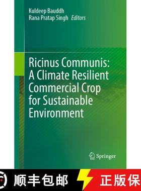 【3-4周达】Ricinus Communis: A Climate Resilient Commercial Crop for Sustainable Environment [9789819632237]
