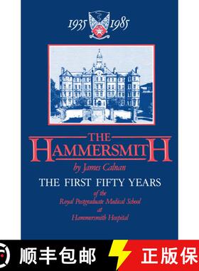 【3-4周达】The Hammersmith 1935-1985 : The First Fifty Years Royal Postgraduate Medical School at Ham... [9789401163606]
