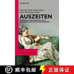 Ökonomien 9783111356907 Und Auszeiten Temporale Kultur Luxus Des Moderne 预订 Der Literatur