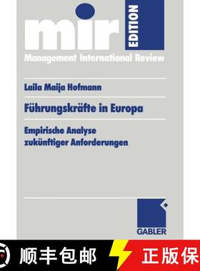 【3-4周达】Führungskräfte in Europa : Empirische Analyse zukünftiger Anforderungen [9783409117043]
