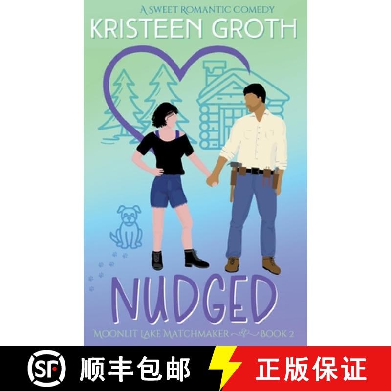 【2-3周达】Nudged: A Sweet Brother's Best Friend Romantic Comedy [9798223618614]