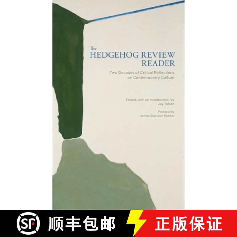 预订 The Hedgehog Review Reader: Two Decades of Critical Reflections on Contemporary Culture [9780578405698]