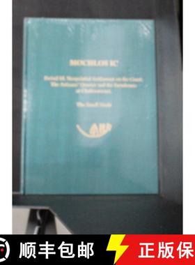 【3-4周达】Mochlos IC: Period III. Neopalatial Settlement on the Coast: The Artisans' Quarter and the... [9781931534086]