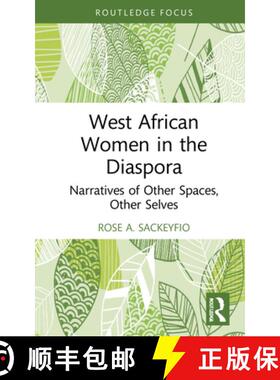 【3-4周达】West African Women in the Diaspora: Narratives of Other Spaces, Other Selves [9781032113067]