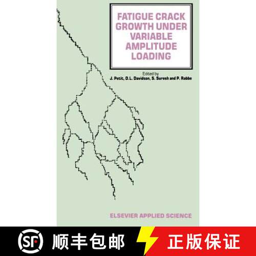 【3-4周达】精装 Fatigue Crack Growth Under Variable Amplitude Loading [9781851663118]