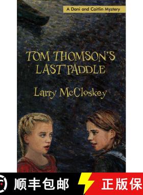 【3-4周达】Tom Thomson's Last Paddle: A Dani and Caitlin Mystery [9780888784308]