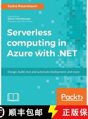 预订 Serverless computing in Azure with .NET: Build, test, and automate deployment [9781787288393]