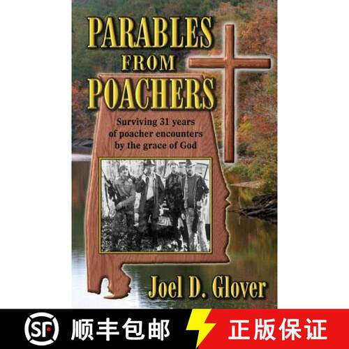【3-4周达】Parables from Poachers: Surviving 31 Years of Poacher Encounters by the Grace of God [9780960046904]