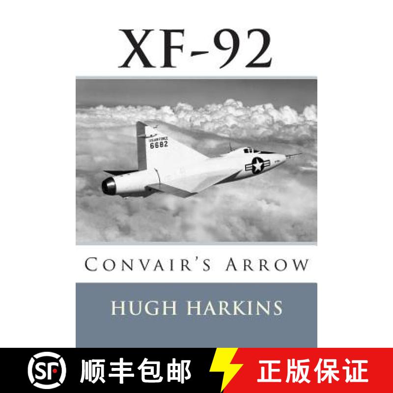 【3-4周达】Xf-92: Convair's Arrow [9781903630532]
