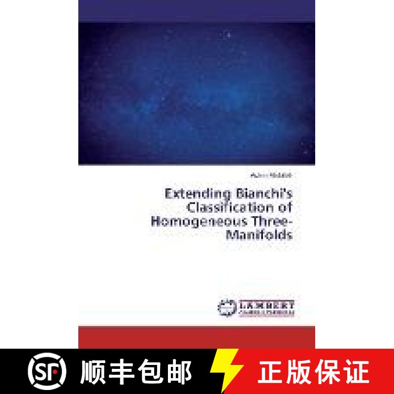 预订 Extending Bianchi's Classification of Homogeneous Three-Manifolds [9783659953729]