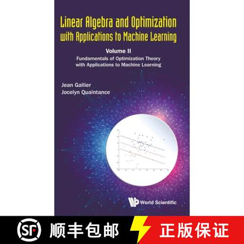 预订 精装 LINEAR ALGEBRA AND OPTIMIZATION WITH APPLICATIONS TO MACHINE LEARNING - VOLUME II: FUNDAMEN... [9789811216565]