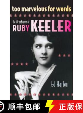 【3-4周达】Too Marvelous for Words: The Life and Career of Ruby Keeler (hardback) [9781629331096]