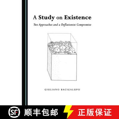 预订 A Study on Existence : Two Approaches and a Deflationist Compromise [9781443850681]