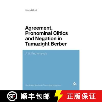 【3-4周达】Agreement, Pronominal Clitics and Negation in Tamazight Berber: A Unified Analysis [9781441101273]