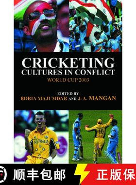 【3-4周达】Cricketing Cultures in Conflict: Cricketing World Cup 2003 [9780714684079]