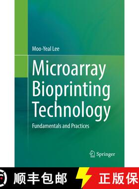 【3-4周达】Microarray Bioprinting Technology : Fundamentals and Practices [9783319835907]