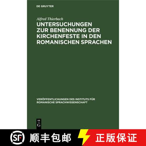 【3-4周达】精装 Untersuchungen zur Benennung der Kirchenfeste in den romanischen Sprachen [9783112555019]