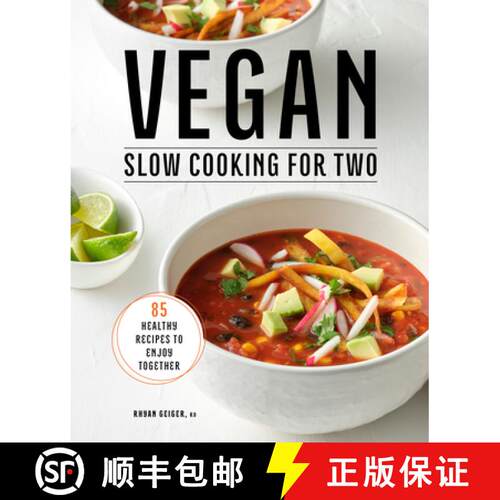 【3-4周达】Vegan Slow Cooking for Two: 85 Healthy Recipes to Enjoy Together [9781638074274]