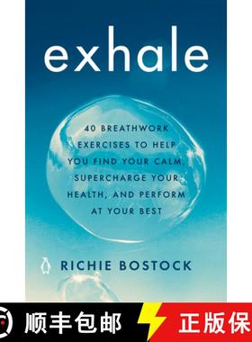 【3-4周达】Exhale: 40 Breathwork Exercises to Help You Find Your Calm, Supercharge Your Health, and P... [9780143135326]