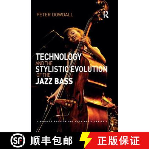 【3-4周达】Technology and the Stylistic Evolution of the Jazz Bass [9780367231873]