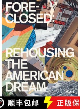 【3-4周达】Foreclosed: Rehousing the American Dream [9780870708275]