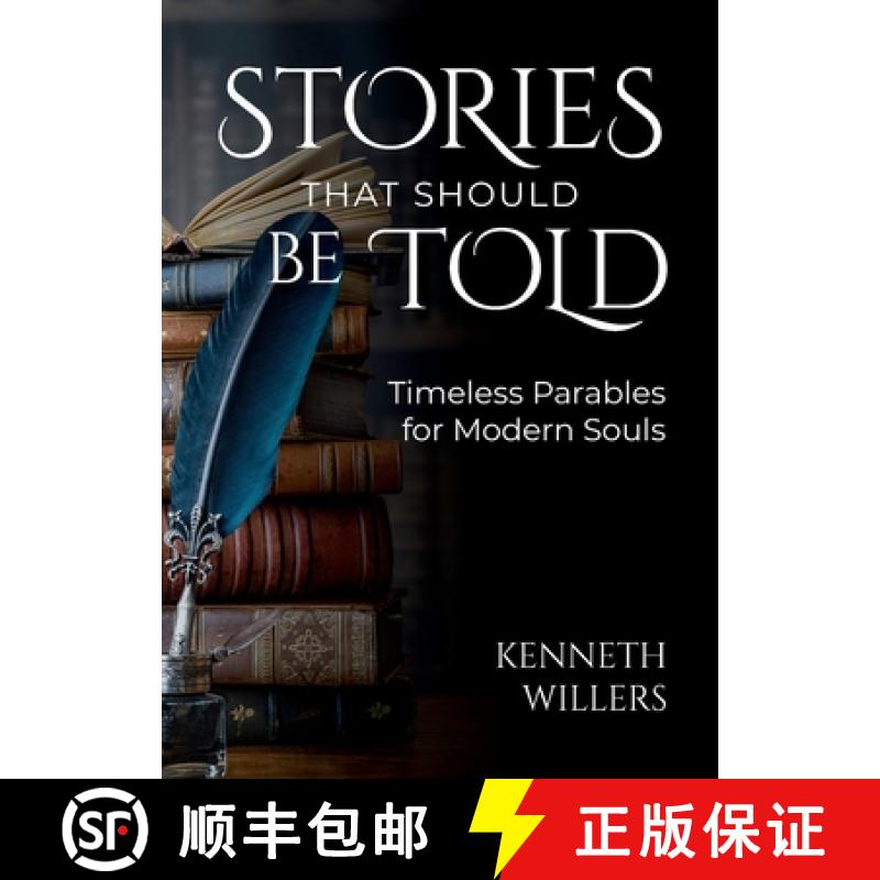 【2-3周达】Stories That Should Be Told: Timeless Parables For Modern Souls [9781963701135]