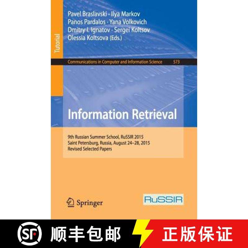 【3-4周达】Information Retrieval : 9th Russian Summer School, RuSSIR 2015, Saint Petersburg, Russia, ... [9783319417172]