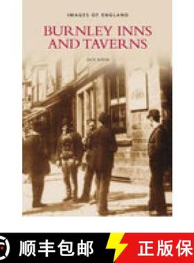 【3-4周达】Burnley Inns and Taverns: Images of England [9780752444130]