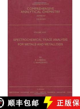 【3-4周达】Spectrochemical Trace Analysis for Metals and Metalloids: Volume 30 [9780444828798]
