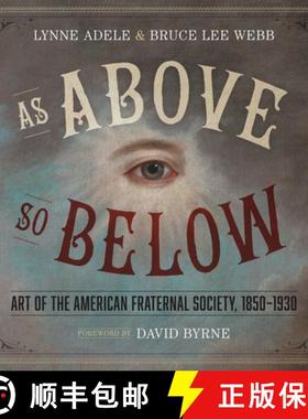 【3-4周达】As Above, So Below: Art of the American Fraternal Society, 1850-1930 [9780292759503]