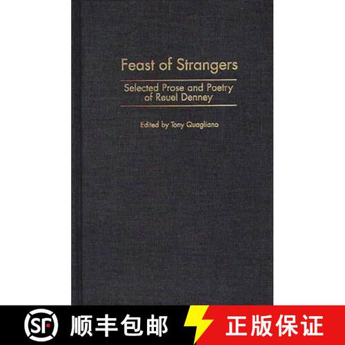 【3-4周达】精装 Feast of Strangers: Selected Prose and Poetry of Reuel Denney [9780313300851]