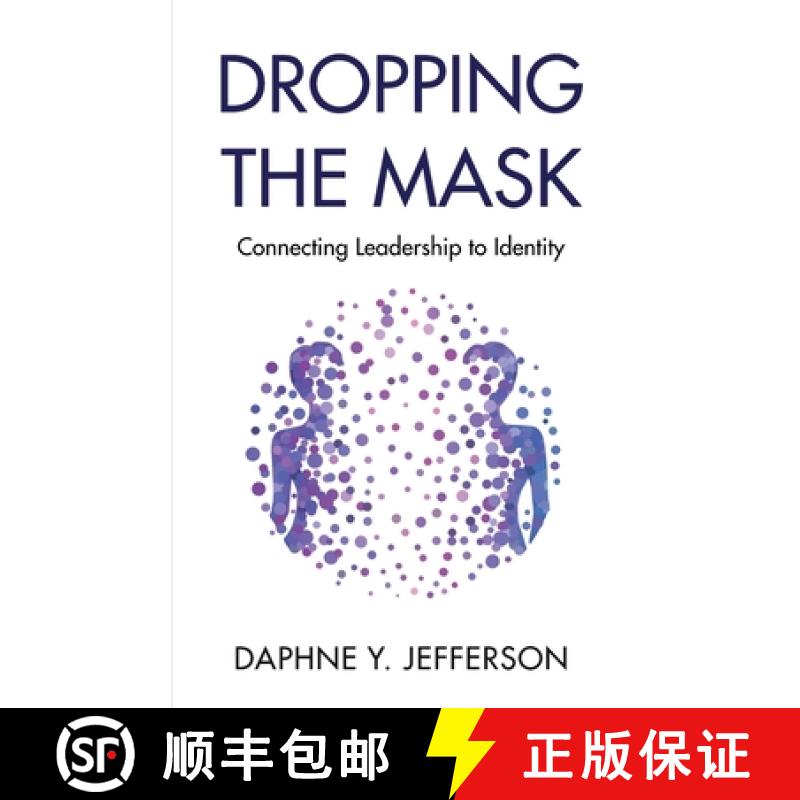 【3-4周达】Dropping the Mask: Connecting Leadership to Identity [9781636763200]