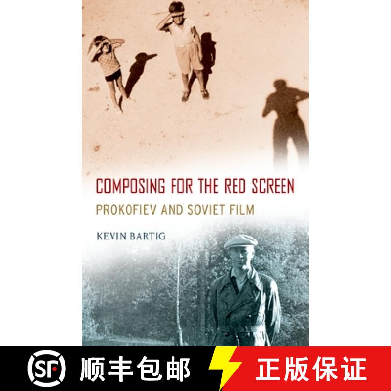 【3-4周达】Composing for the Red Screen: Prokofiev and Soviet Film [9780199967599]