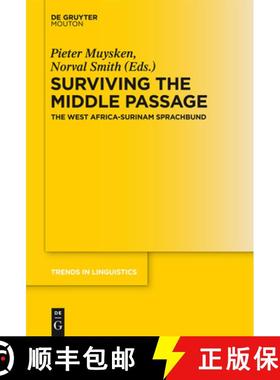 【3-4周达】Surviving the Middle Passage: The West Africa-Surinam Sprachbund [9783110343854]