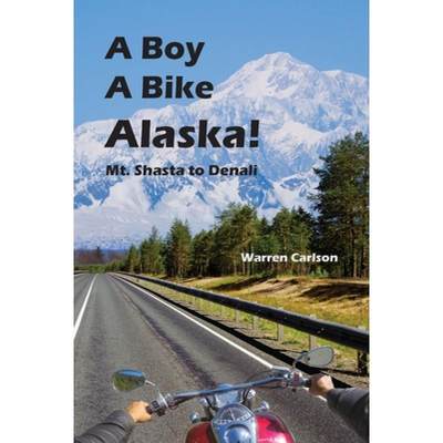 【4周达】A Boy A Bike Alaska!: Mt. Shasta to Denali [9781954896079]