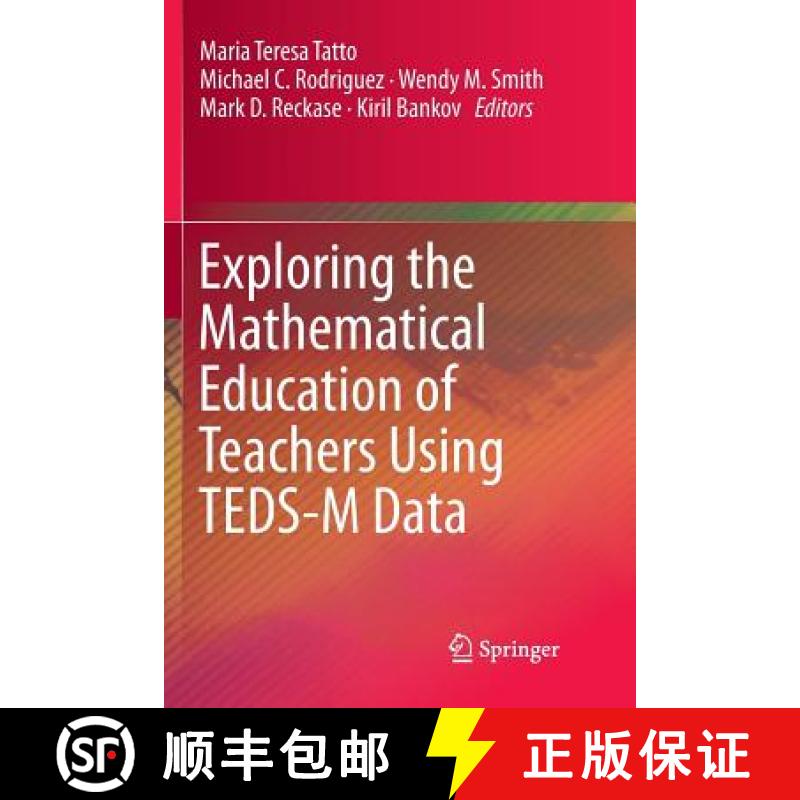 【3-4周达】Exploring the Mathematical Education of Teachers Using Teds-M Data [9783030063726]