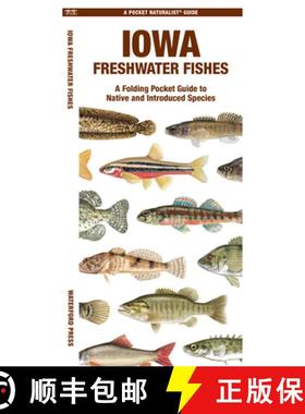 【3-4周达】Iowa Freshwater Fishes: A Folding Guide to Native and Introduced Species [9781620057704]